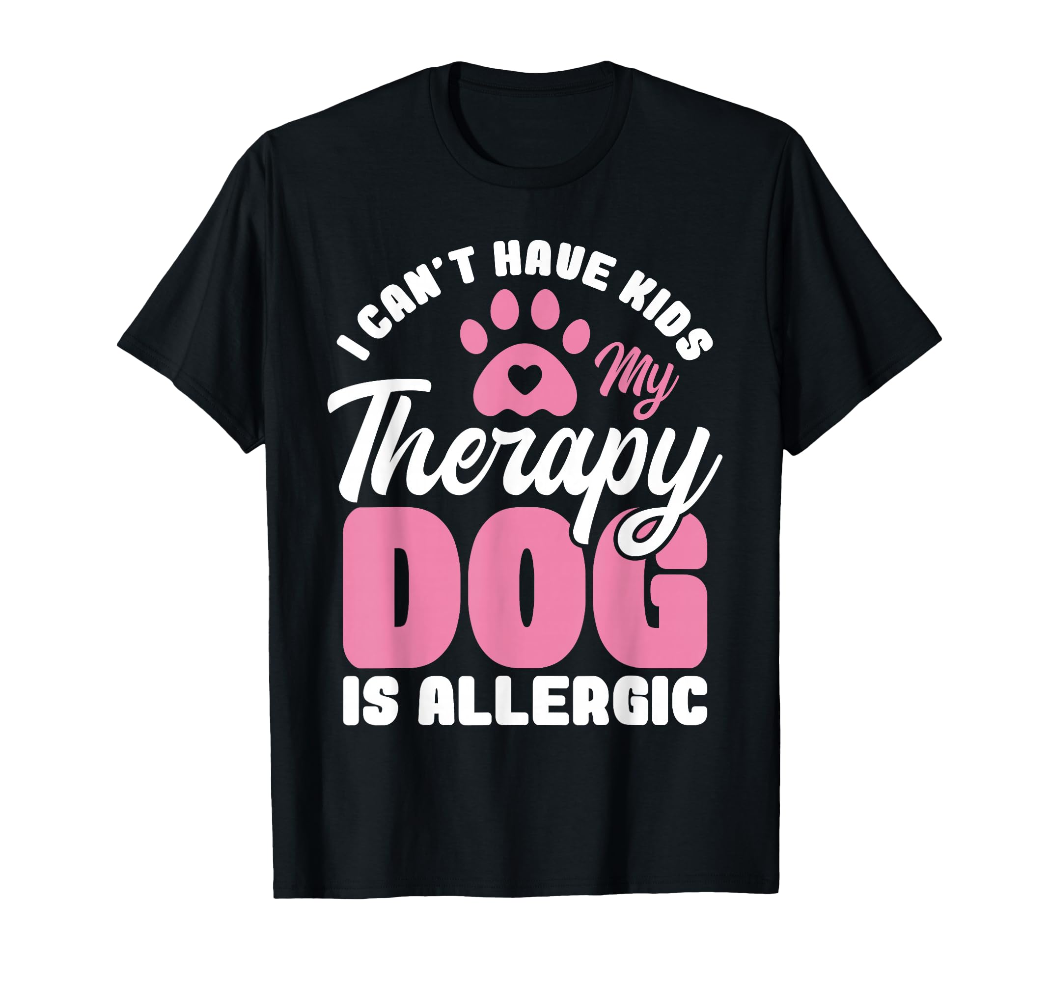 Funny Service Dog Therapy Dog T-Shirt - Fun Novelty Design for Adults - T-Shirt, Sweatshirt, Hoodie