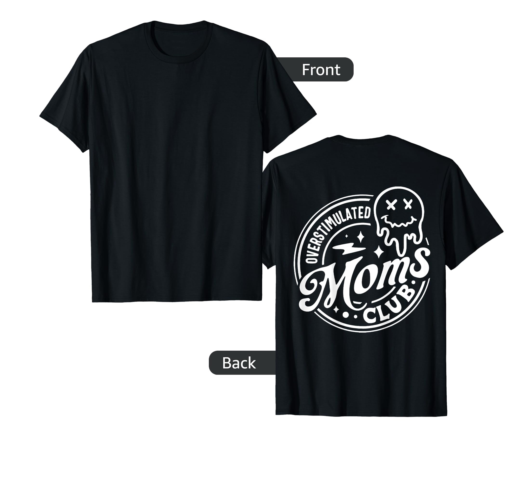 Overstimulated Moms Club T-Shirt - Streetwear Style Unisex - T-Shirt, Sweatshirt, Hoodie