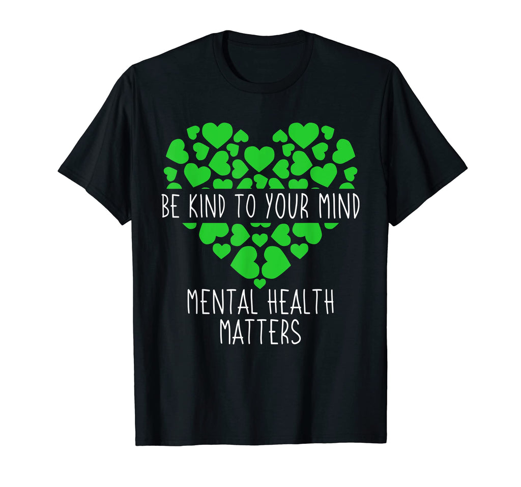 Green Ribbon Be Kind To Your Mind Mental T-Shirt - Streetwear Style Unisex - T-Shirt, Sweatshirt, Hoodie