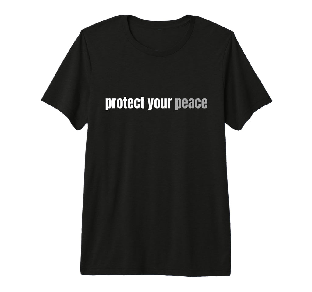 Protect Your Peace Calm Tranquility T-Shirt - Minimalist Print for Adults - T-Shirt, Sweatshirt, Hoodie