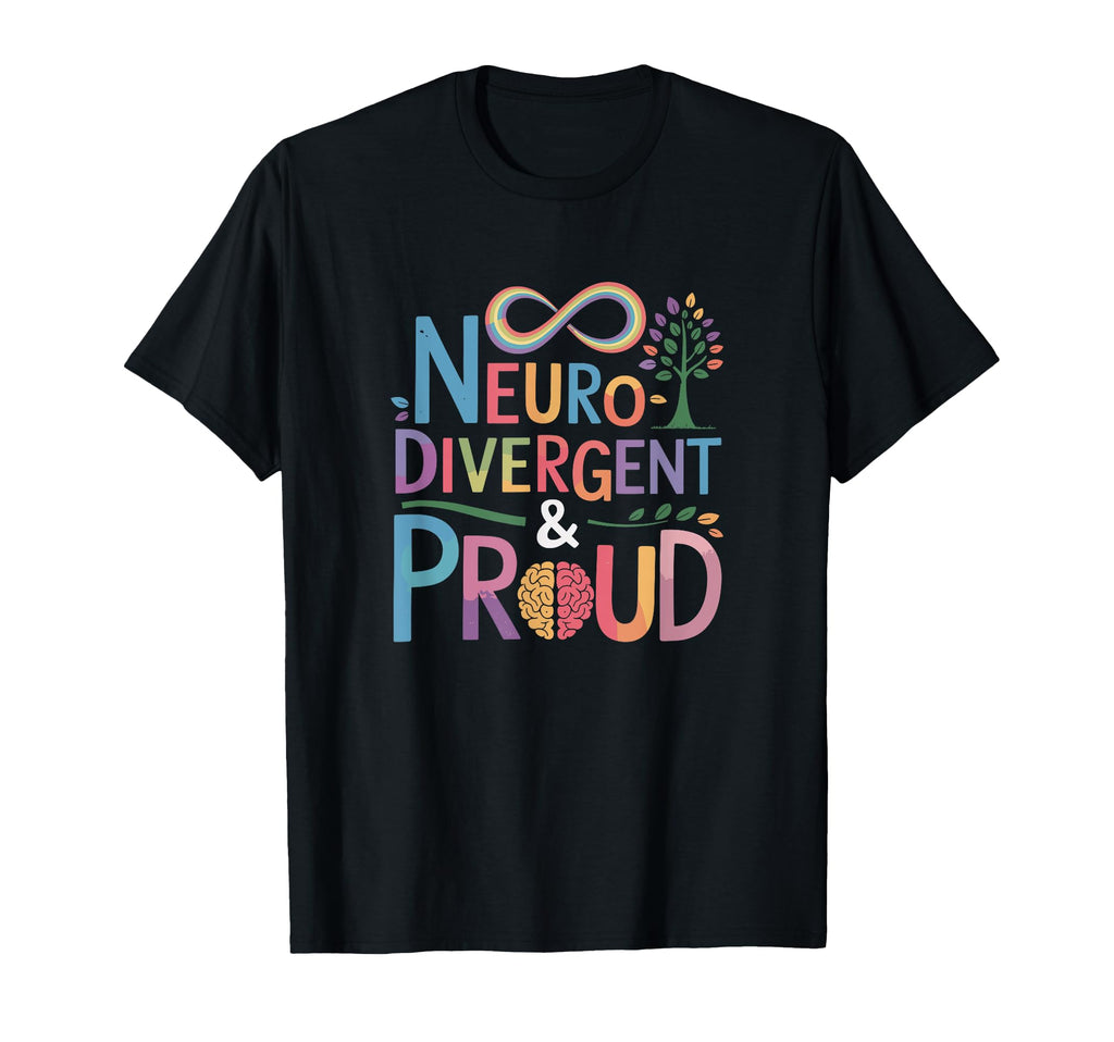 Neurodivergent Proud Autism Inclusion T-Shirt - Casual Everyday Wear Unisex - T-Shirt, Sweatshirt, Hoodie