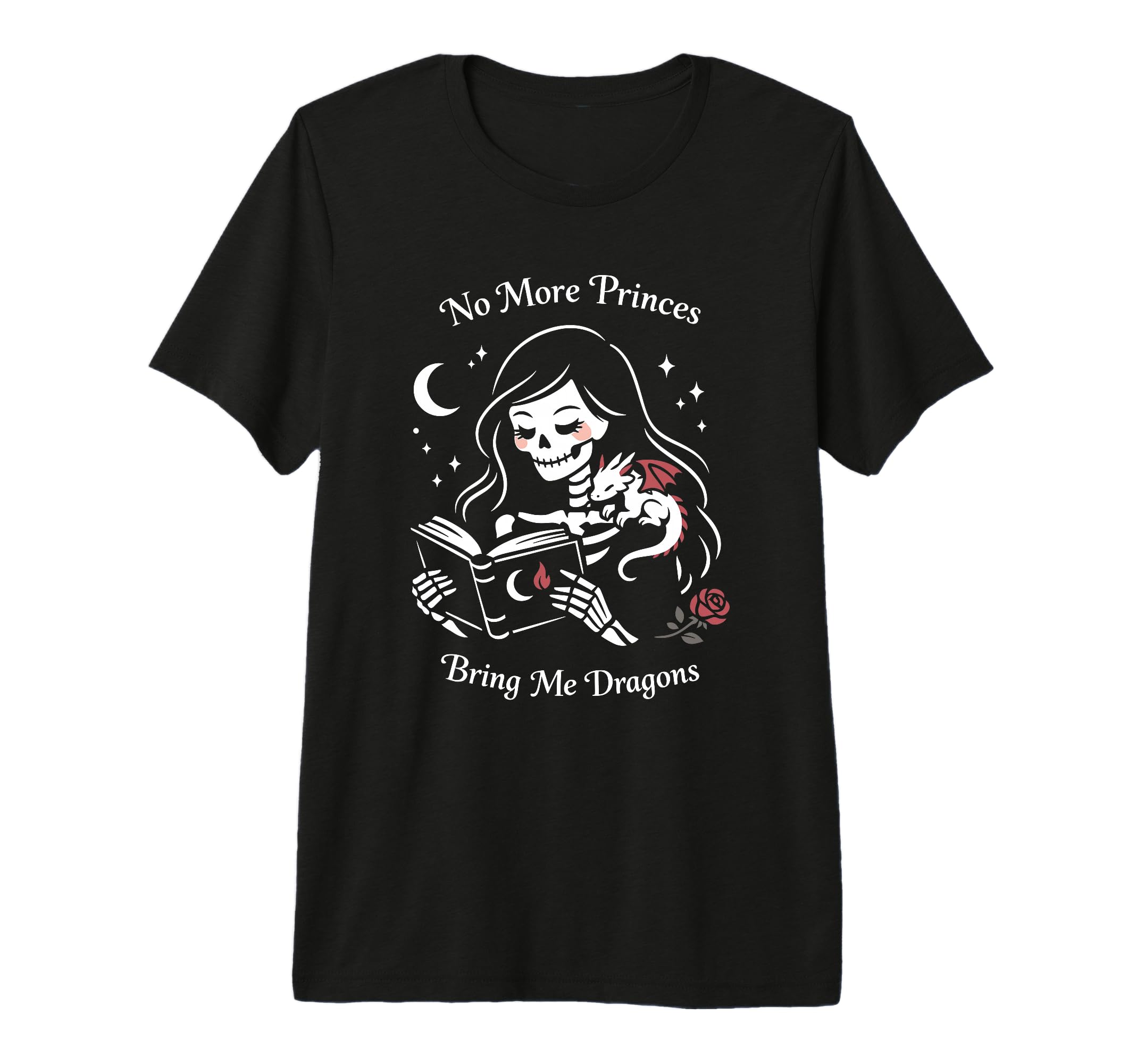 Dragon Fantasy Reader Gifts No More T-Shirt - Unique Graphic Men Women - T-Shirt, Sweatshirt, Hoodie