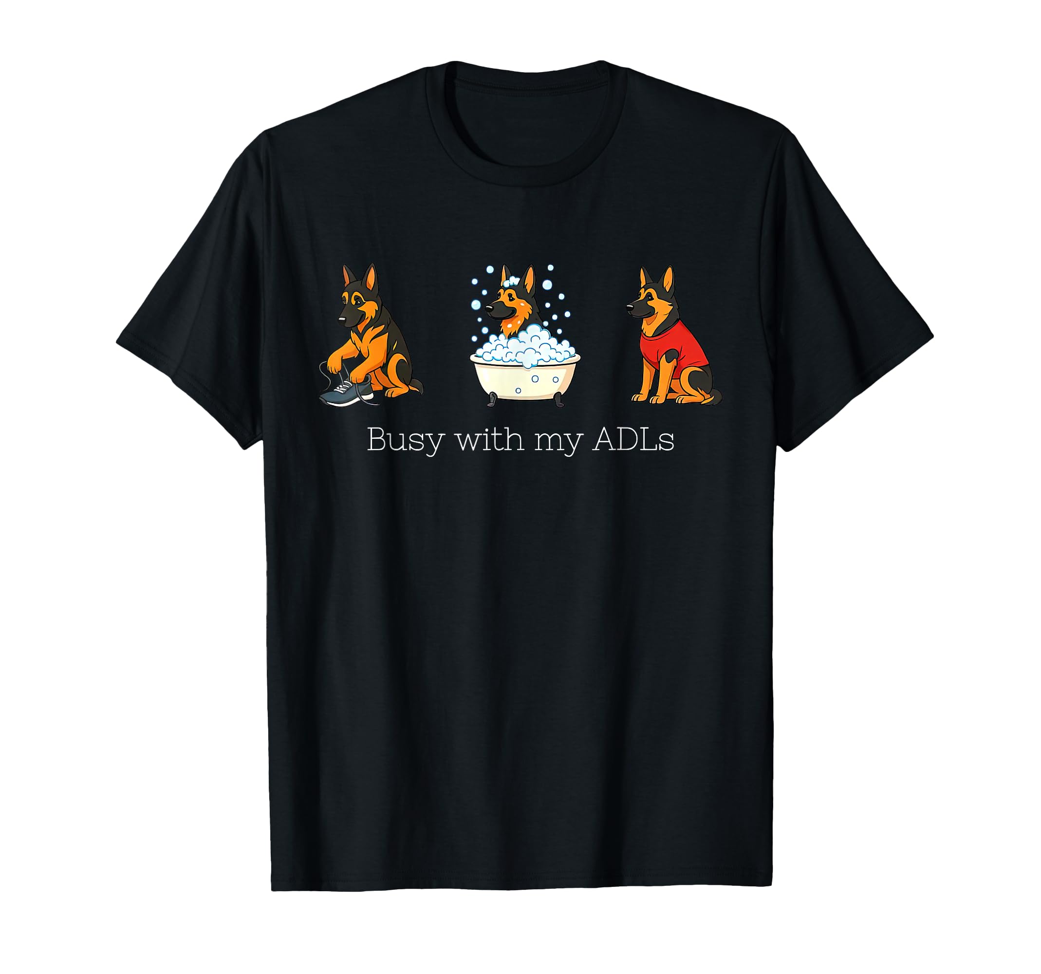 Busy My Adls Occupational Therapy Dog Ot T-Shirt - Novelty Apparel Unisex - T-Shirt, Sweatshirt, Hoodie