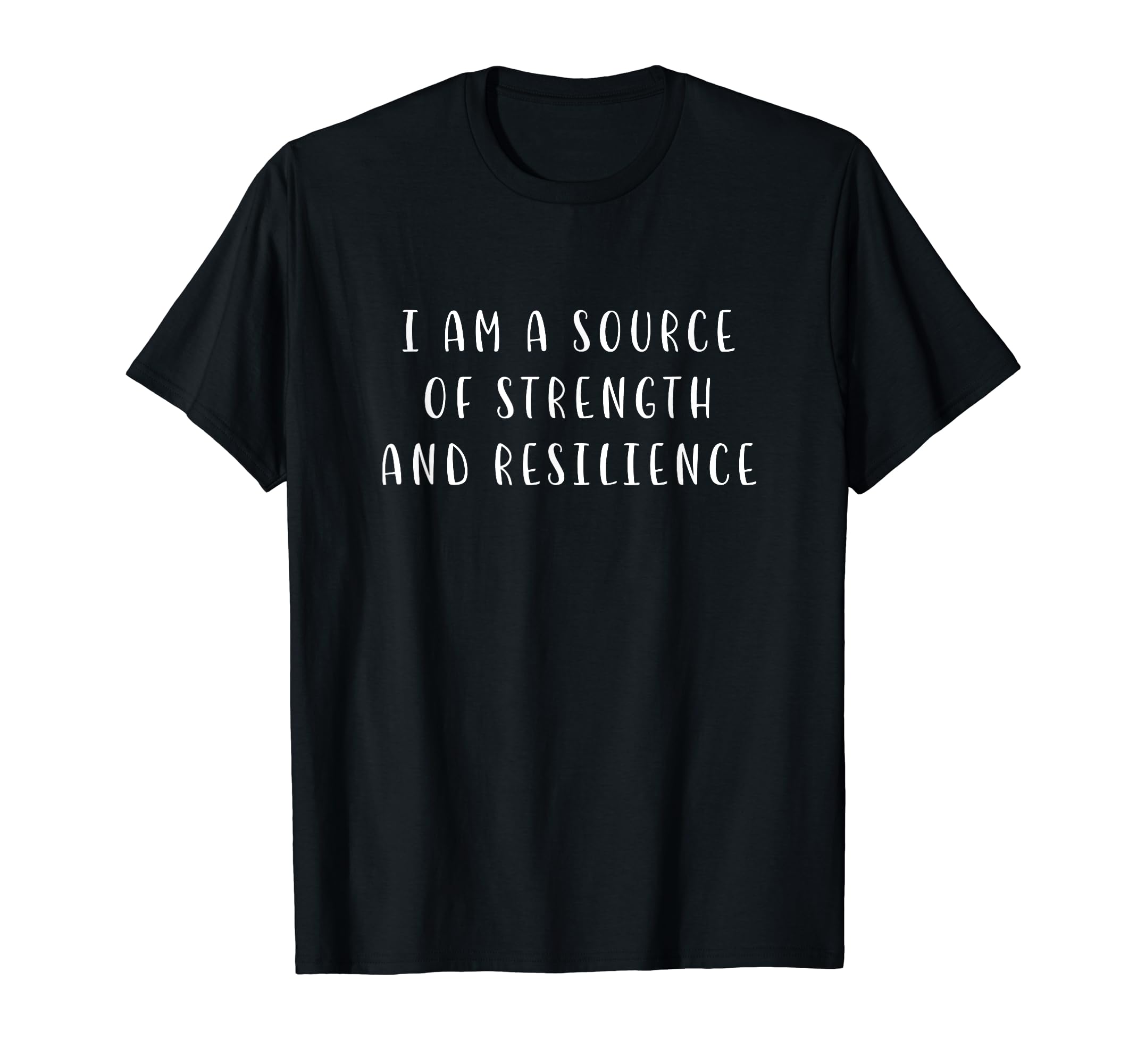 I Am Source Strength Resilience T-Shirt - Graphic Print for Adults - T-Shirt, Sweatshirt, Hoodie