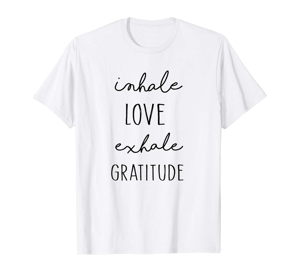 Inhale Love Exhale Gratitude Give T-Shirt - Aesthetic Graphic Unisex - T-Shirt, Sweatshirt, Hoodie