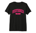 Overthinker 24 7 Funny Slogan T-Shirt - Fun Novelty Design Men Women - T-Shirt, Sweatshirt, Hoodie