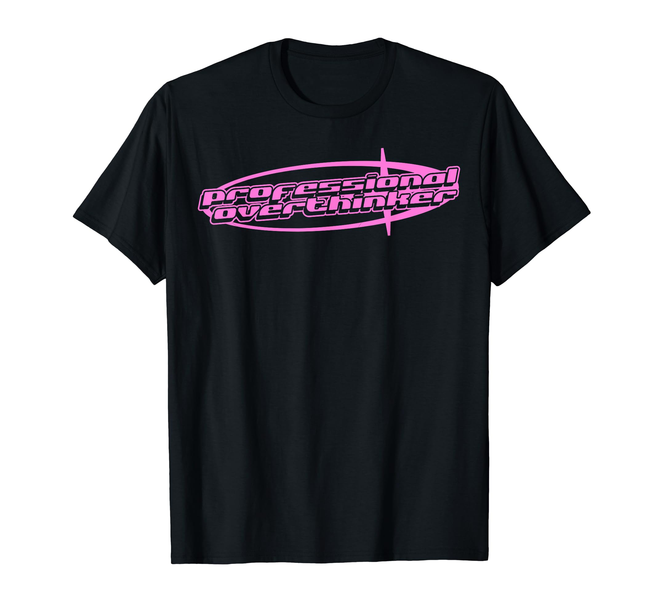 Professional Overthinker Y2K Aesthetic T-Shirt - Minimalist Print Unisex - T-Shirt, Sweatshirt, Hoodie