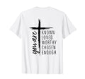 You Are Known Loved Worthy Chosen T-Shirt - Aesthetic Graphic Men Women - T-Shirt, Sweatshirt, Hoodie