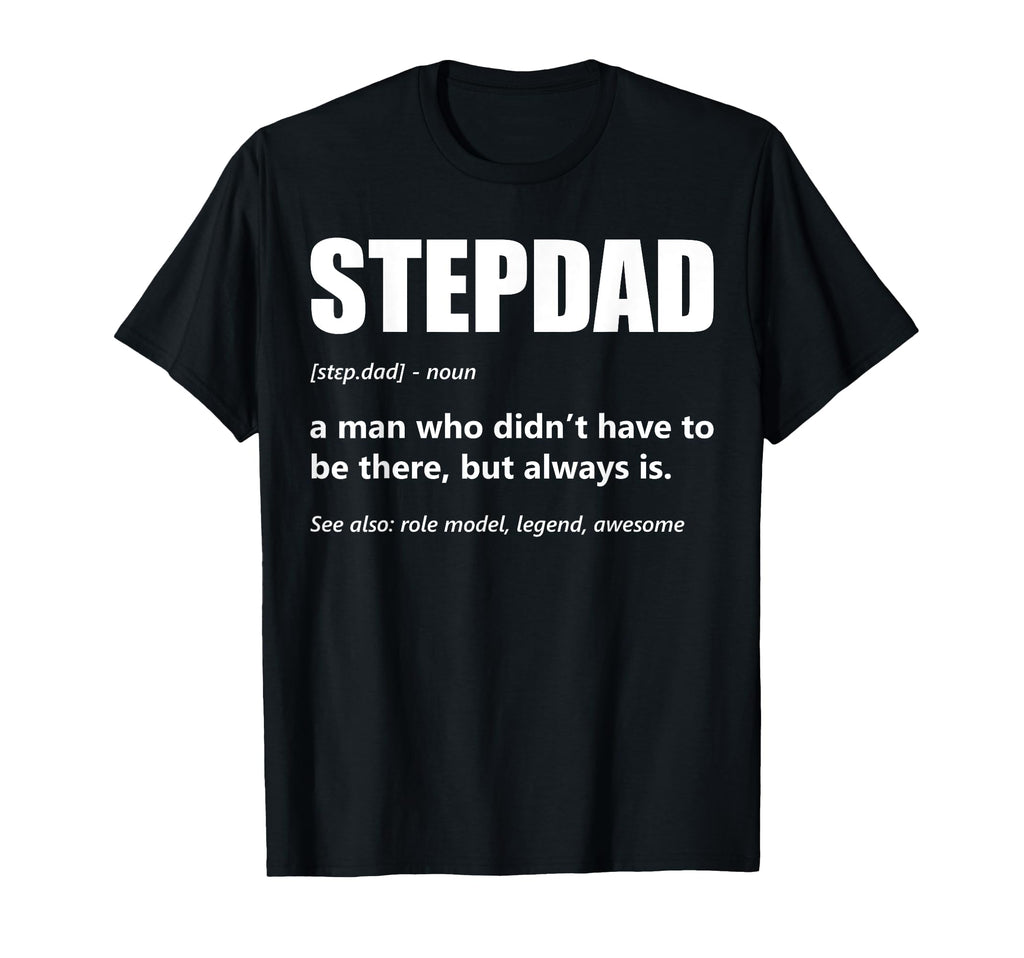 Stepdad Definition Fathers Day Bonus T-Shirt - Fun Novelty Design Unisex - T-Shirt, Sweatshirt, Hoodie