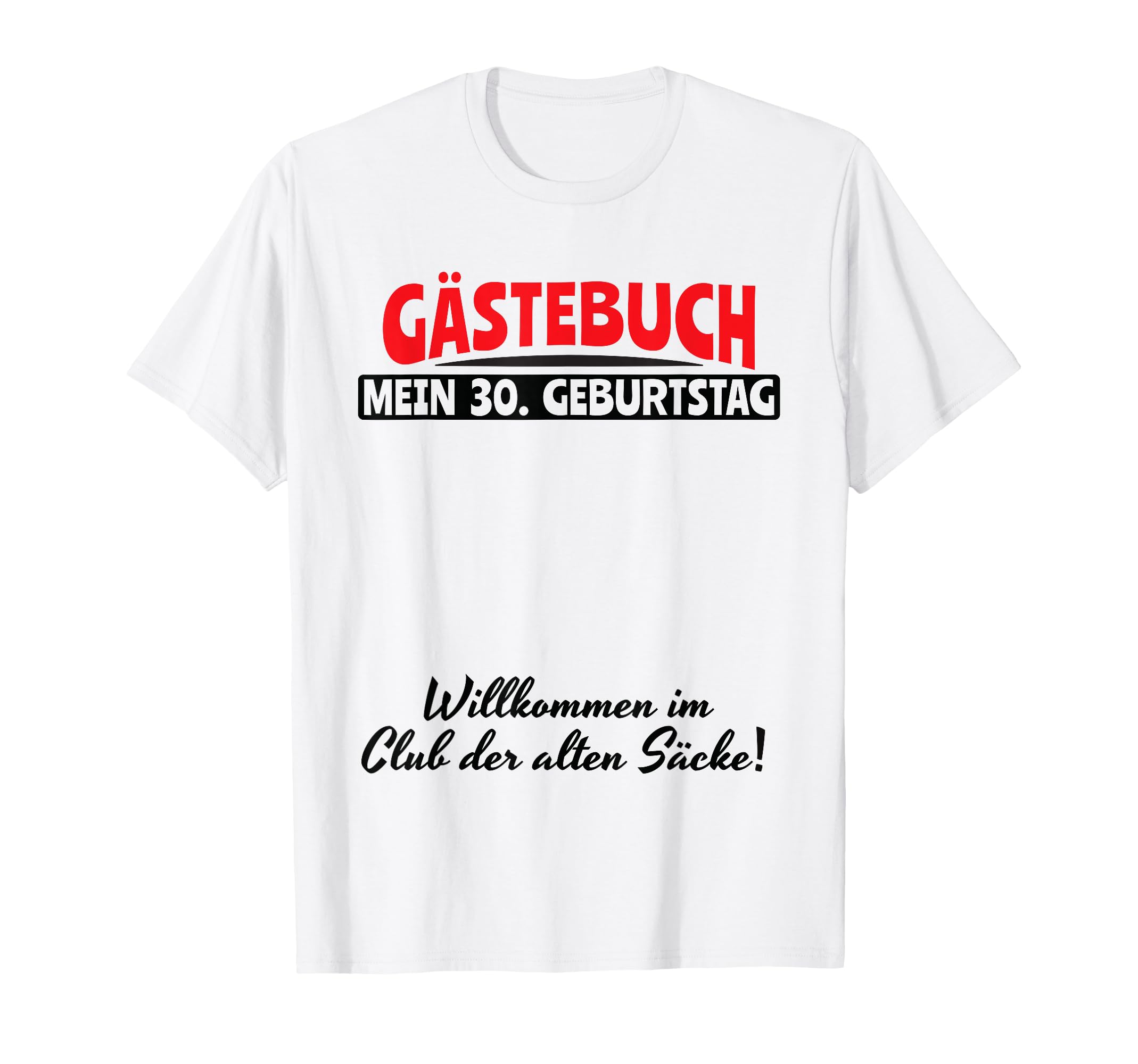 Club Der Old Sacks 30 Year Old Guest T-Shirt - Trendy Graphic for Adults - T-Shirt, Sweatshirt, Hoodie