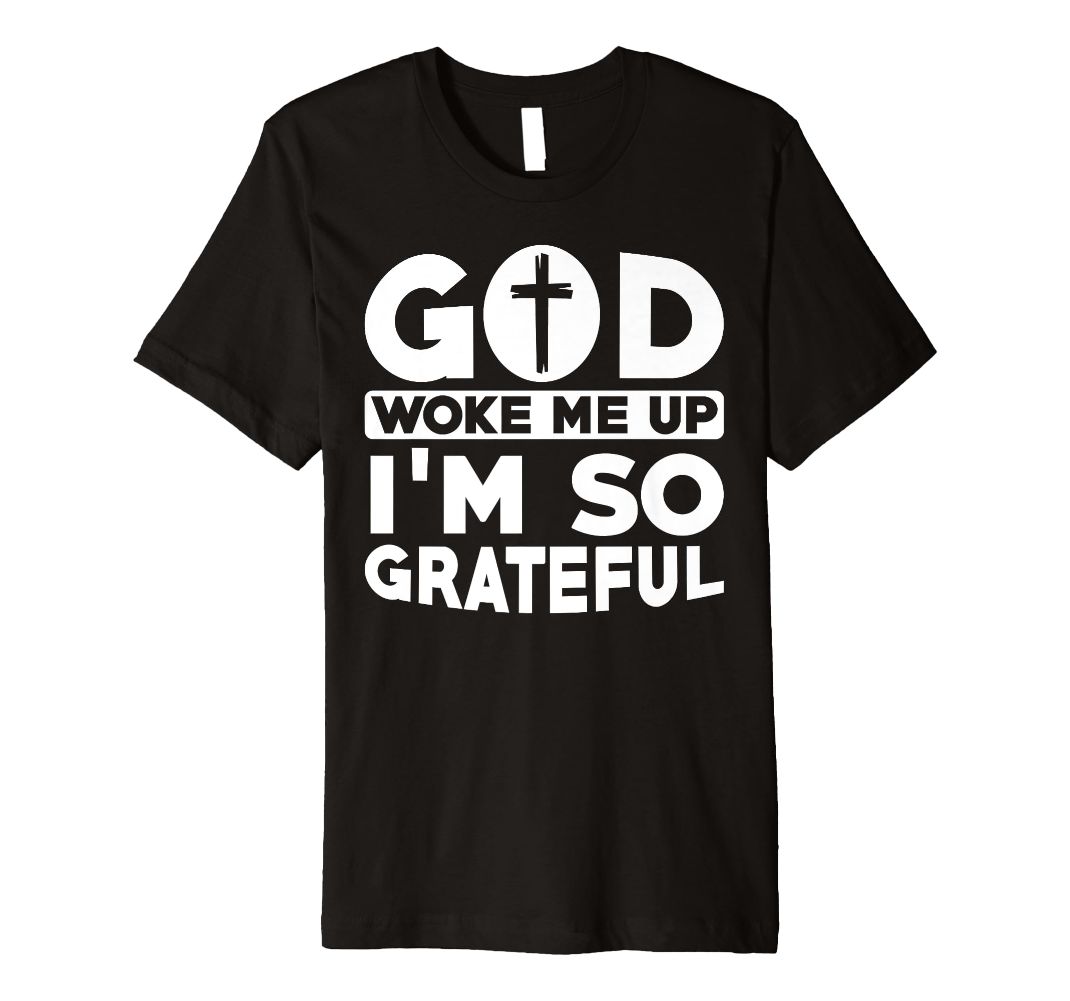 God Woke Me Up Im So Grateful T-Shirt - Aesthetic Graphic Men Women - T-Shirt, Sweatshirt, Hoodie