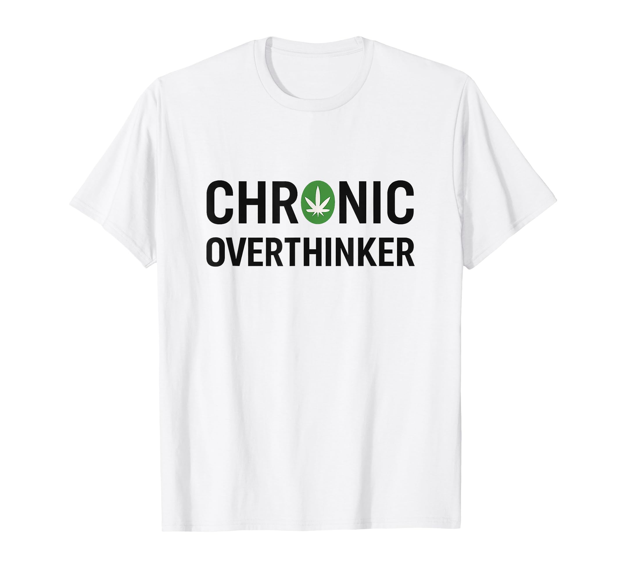 Chronic Overthinker T-Shirt - Aesthetic Graphic Men Women - T-Shirt, Sweatshirt, Hoodie