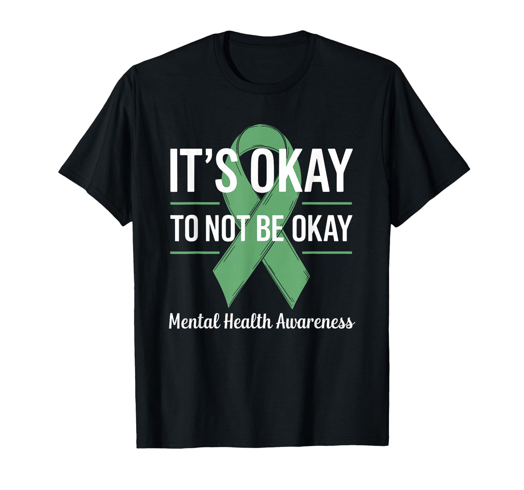 Its Okay To Not Be Okay Mental Health T-Shirt - Trendy Graphic Unisex - T-Shirt, Sweatshirt, Hoodie
