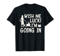 Wish Me Luck Im Going Housekeeper T-Shirt - Graphic Print for Adults - T-Shirt, Sweatshirt, Hoodie
