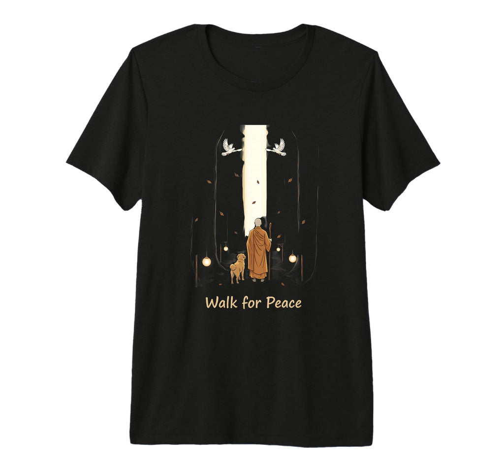 Walk Peace Buddhist Monk And Dog T-Shirt - Fun Novelty Design Unisex - T-Shirt, Sweatshirt, Hoodie