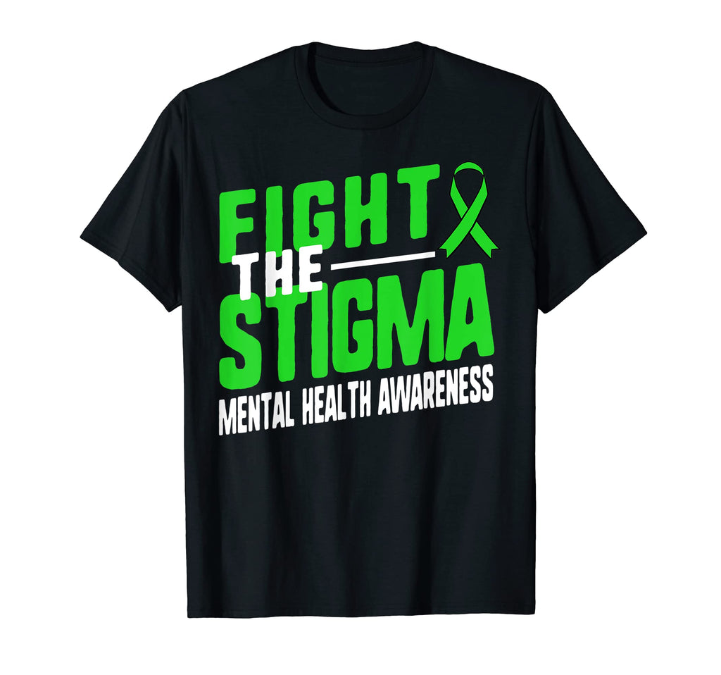 Fight Stigma Mental Health Awareness T-Shirt - Novelty Apparel for Adults - T-Shirt, Sweatshirt, Hoodie