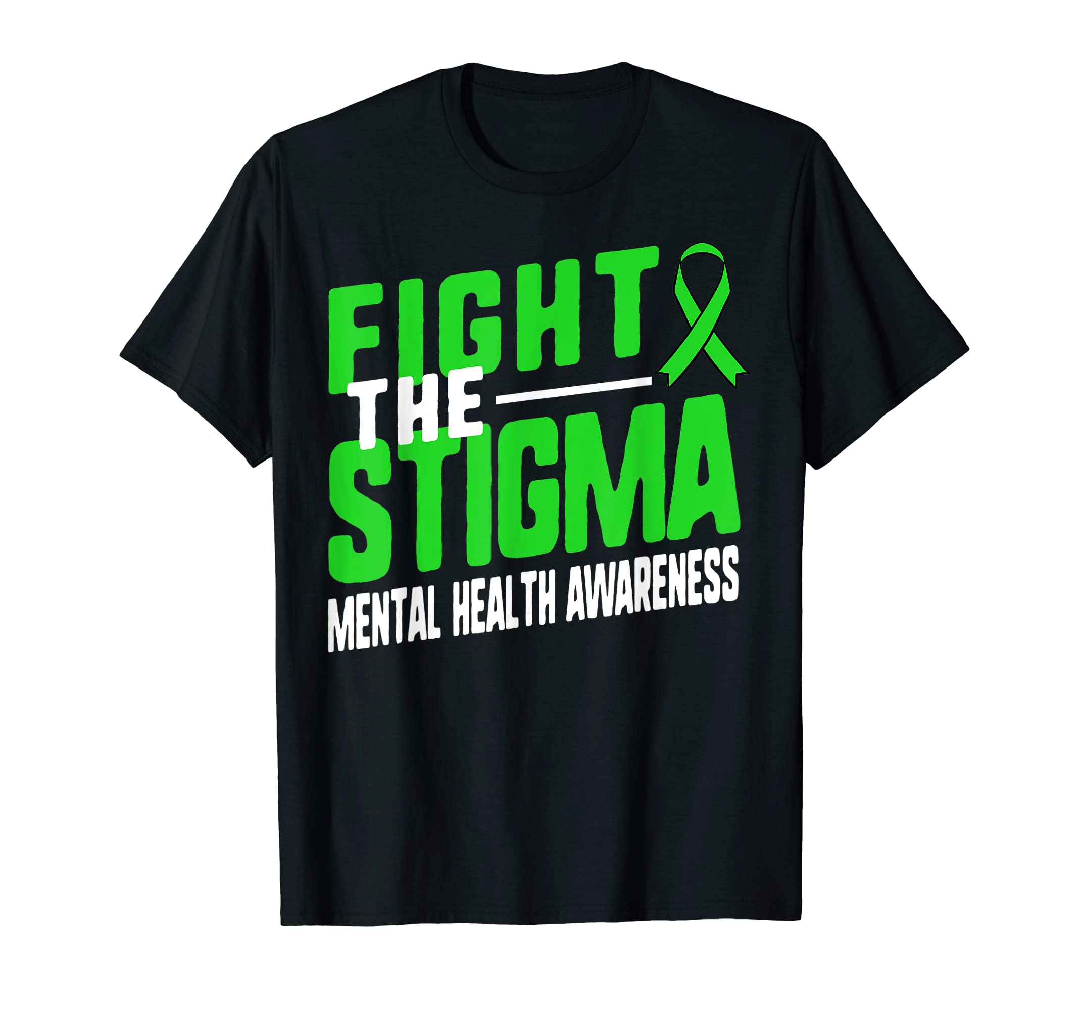 Fight Stigma Mental Health Awareness T-Shirt - Novelty Apparel for Adults - T-Shirt, Sweatshirt, Hoodie