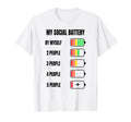 My Social Battery Low Energy Anti T-Shirt - Streetwear Style Men Women - T-Shirt, Sweatshirt, Hoodie