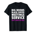 Big Books Black Coffee Meetings Na T-Shirt - Aesthetic Graphic for Adults - T-Shirt, Sweatshirt, Hoodie