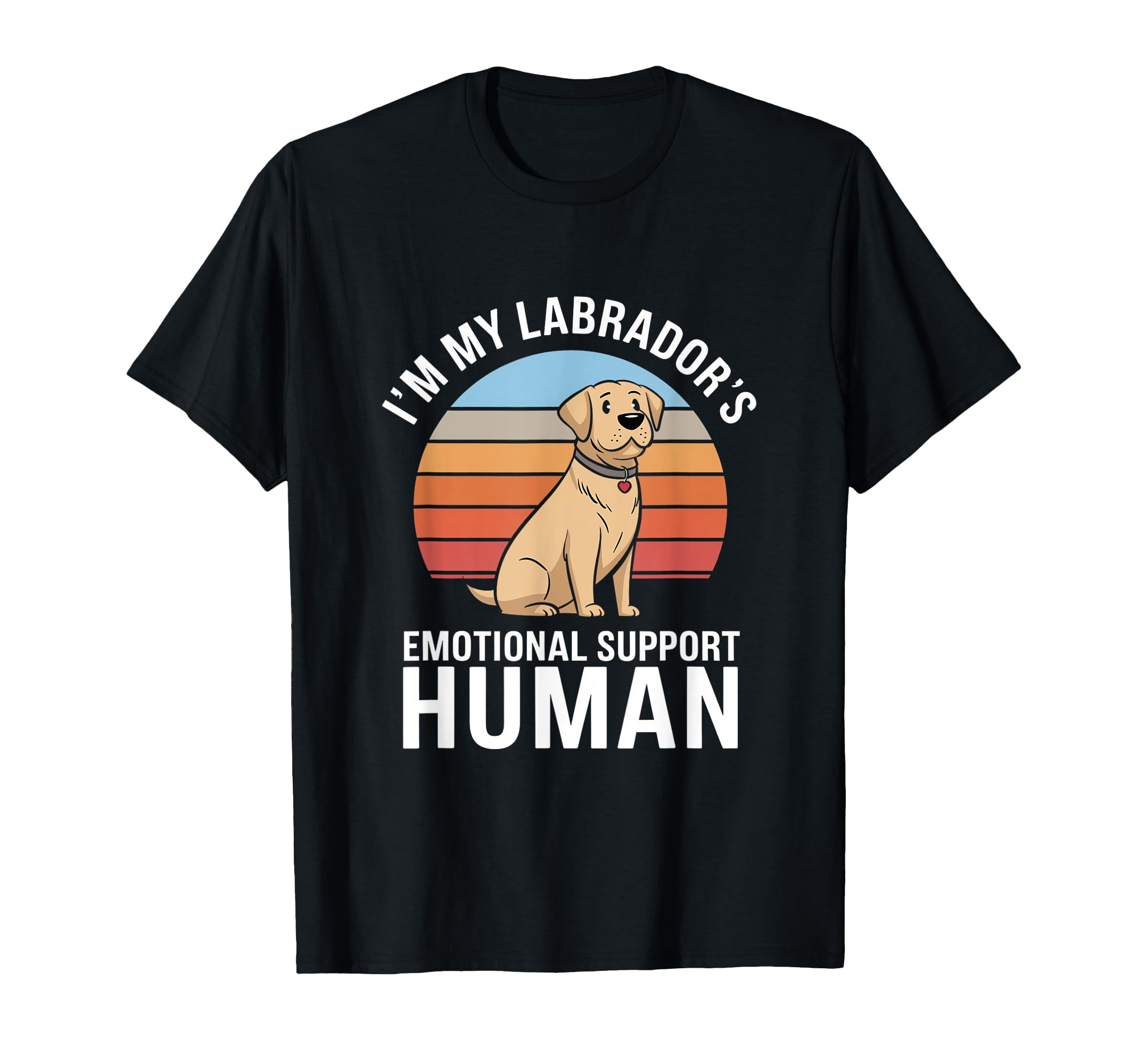 Im My Labradors Emotional Support Human T-Shirt - Custom Art Print Unisex - T-Shirt, Sweatshirt, Hoodie