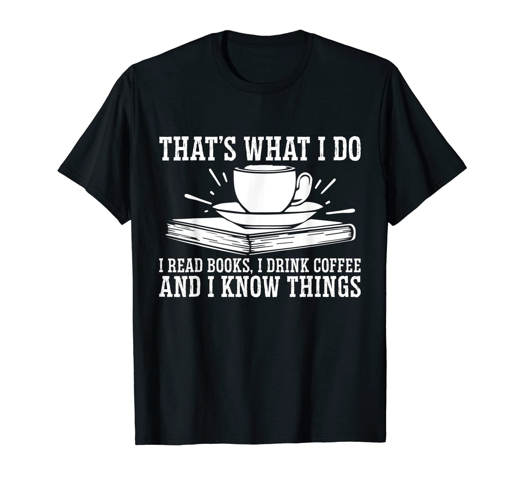 I Read Books I Drink Coffee And I T-Shirt - Aesthetic Graphic for Adults - T-Shirt, Sweatshirt, Hoodie