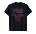 Im Not Short Im Just More Down To T-Shirt - Casual Everyday Wear Unisex - T-Shirt, Sweatshirt, Hoodie