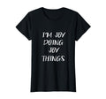 My Names Joy Doing Joy Things T-Shirt - Casual Everyday Wear for Adults - T-Shirt, Sweatshirt, Hoodie