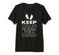Mens Keep Calm Im Going To Be Dad T-Shirt - Minimalist Print for Adults - T-Shirt, Sweatshirt, Hoodie