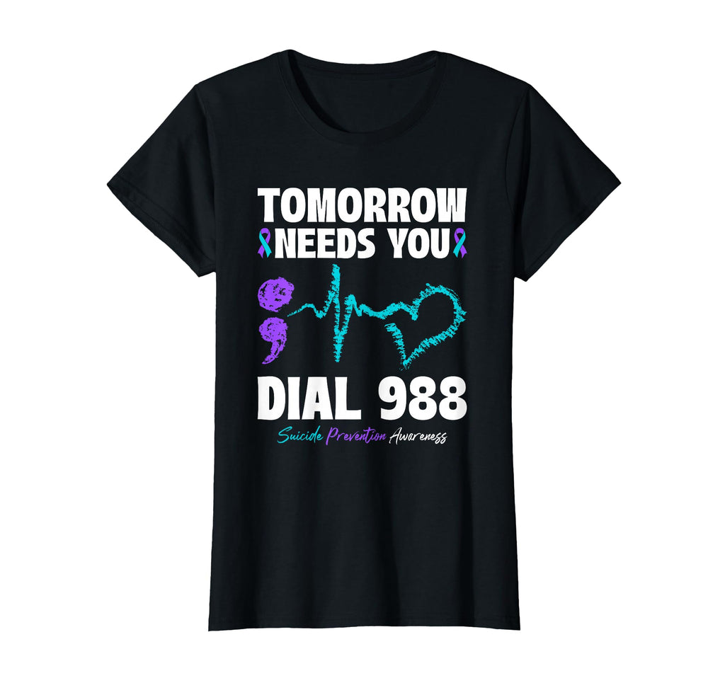 Suicide Prevention 988 Tomorrow T-Shirt - Casual Everyday Wear for Adults - T-Shirt, Sweatshirt, Hoodie