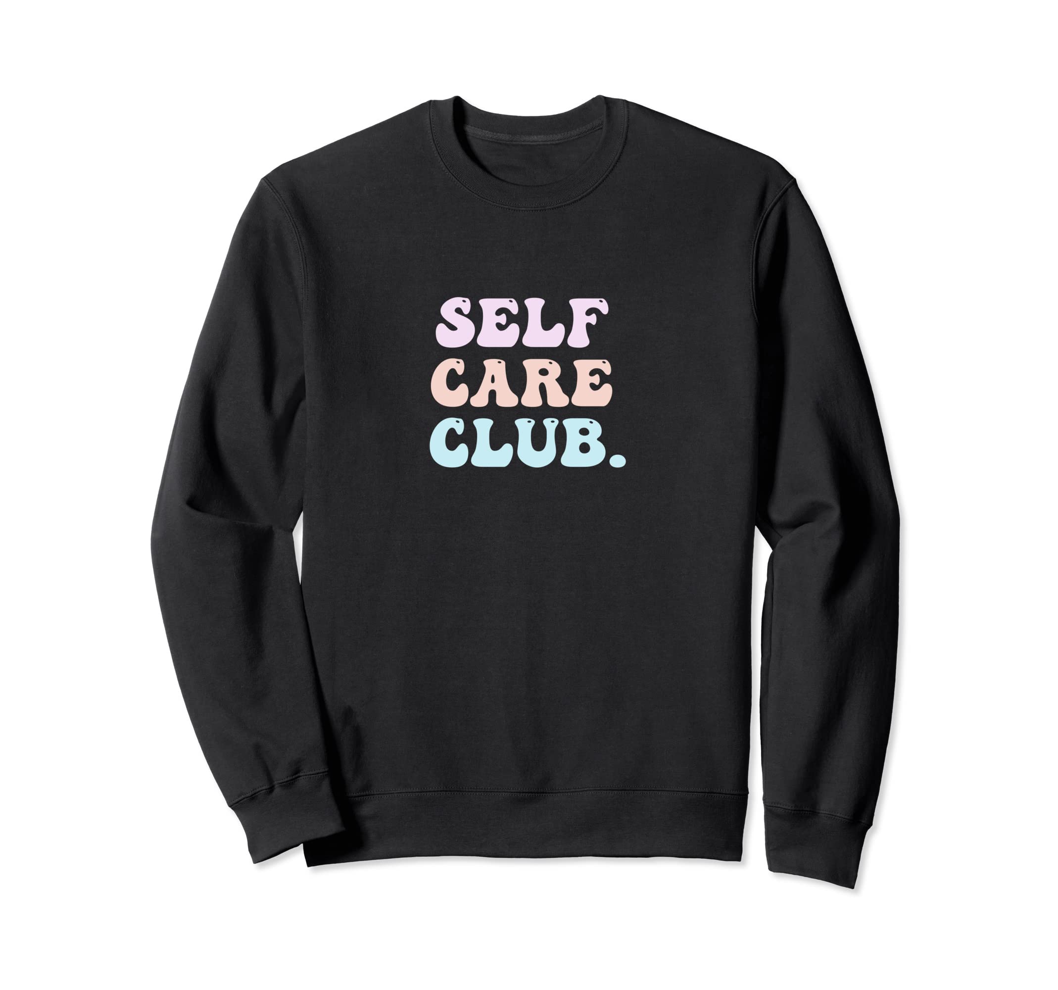 Self Care Club Mental Health Pastel Sweatshirt - Graphic Print for Adults - T-Shirt, Sweatshirt, Hoodie