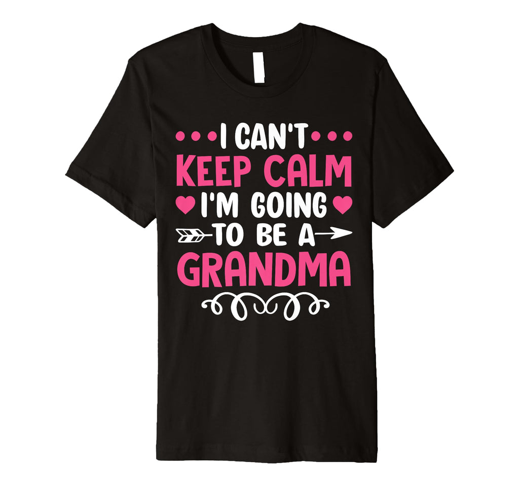 I Cant Keep Calm Im Going To Be T-Shirt - Aesthetic Graphic for Adults - T-Shirt, Sweatshirt, Hoodie