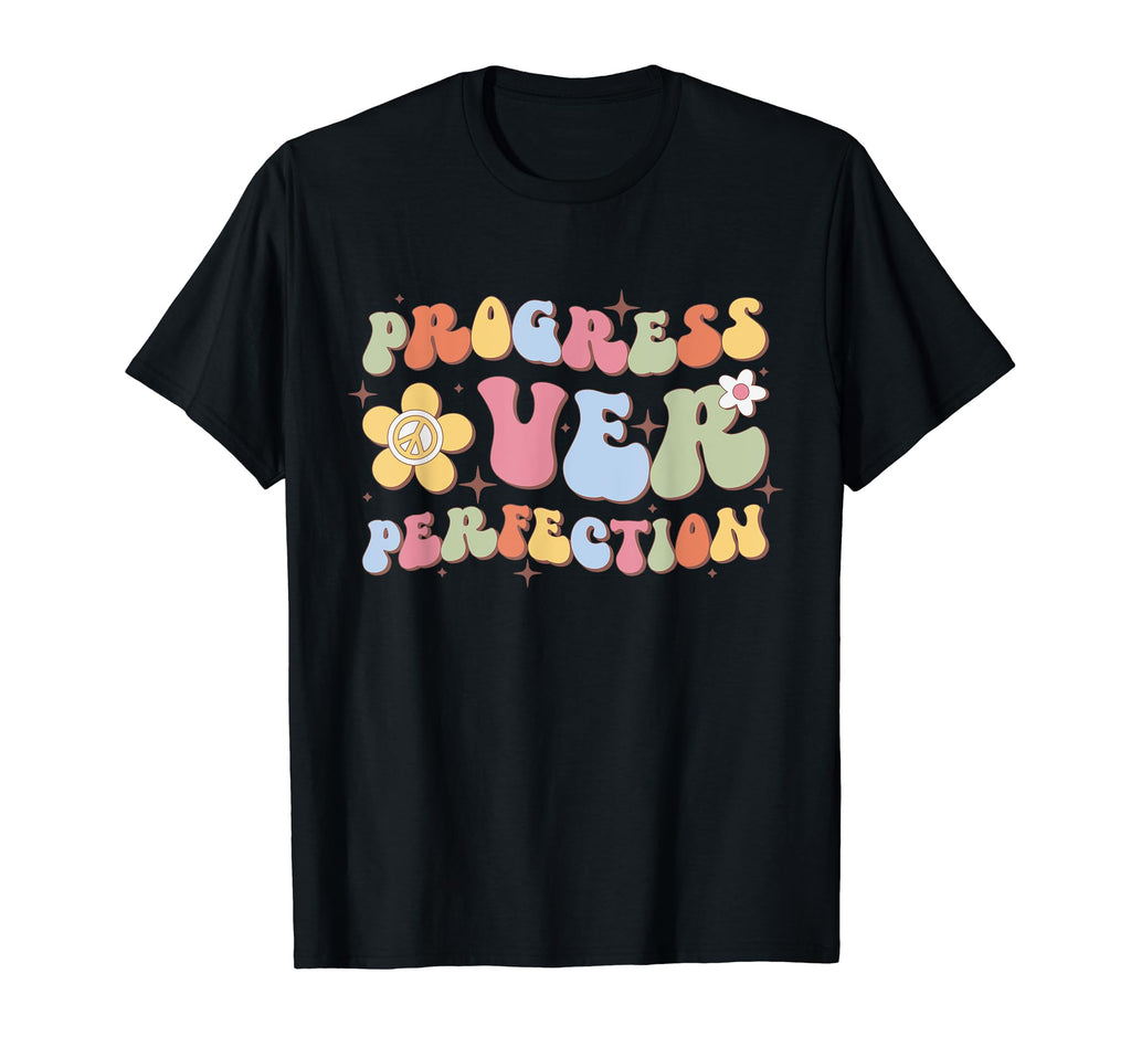 Groovy Teacher Progress Over Perfection T-Shirt - Novelty Apparel Men Women - T-Shirt, Sweatshirt, Hoodie