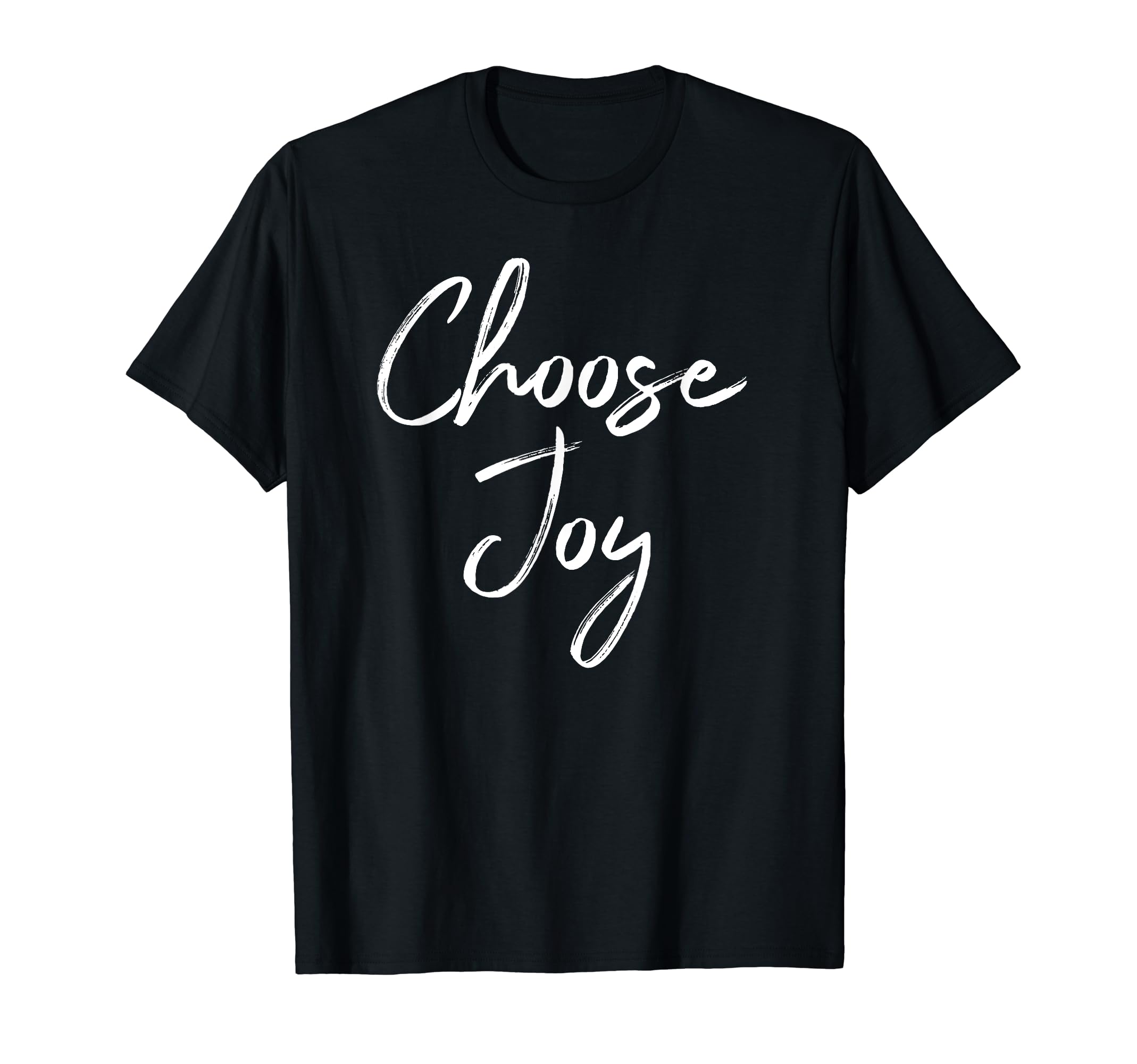 Choose Joy Positive Message T-Shirt - Minimalist Print Men Women - T-Shirt, Sweatshirt, Hoodie