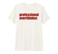 Funny Mental Health Overthinking T-Shirt - Minimalist Print Men Women - T-Shirt, Sweatshirt, Hoodie