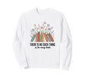 There Is No Such Thing As Too Many Sweatshirt - Custom Art Print Men Women - T-Shirt, Sweatshirt, Hoodie