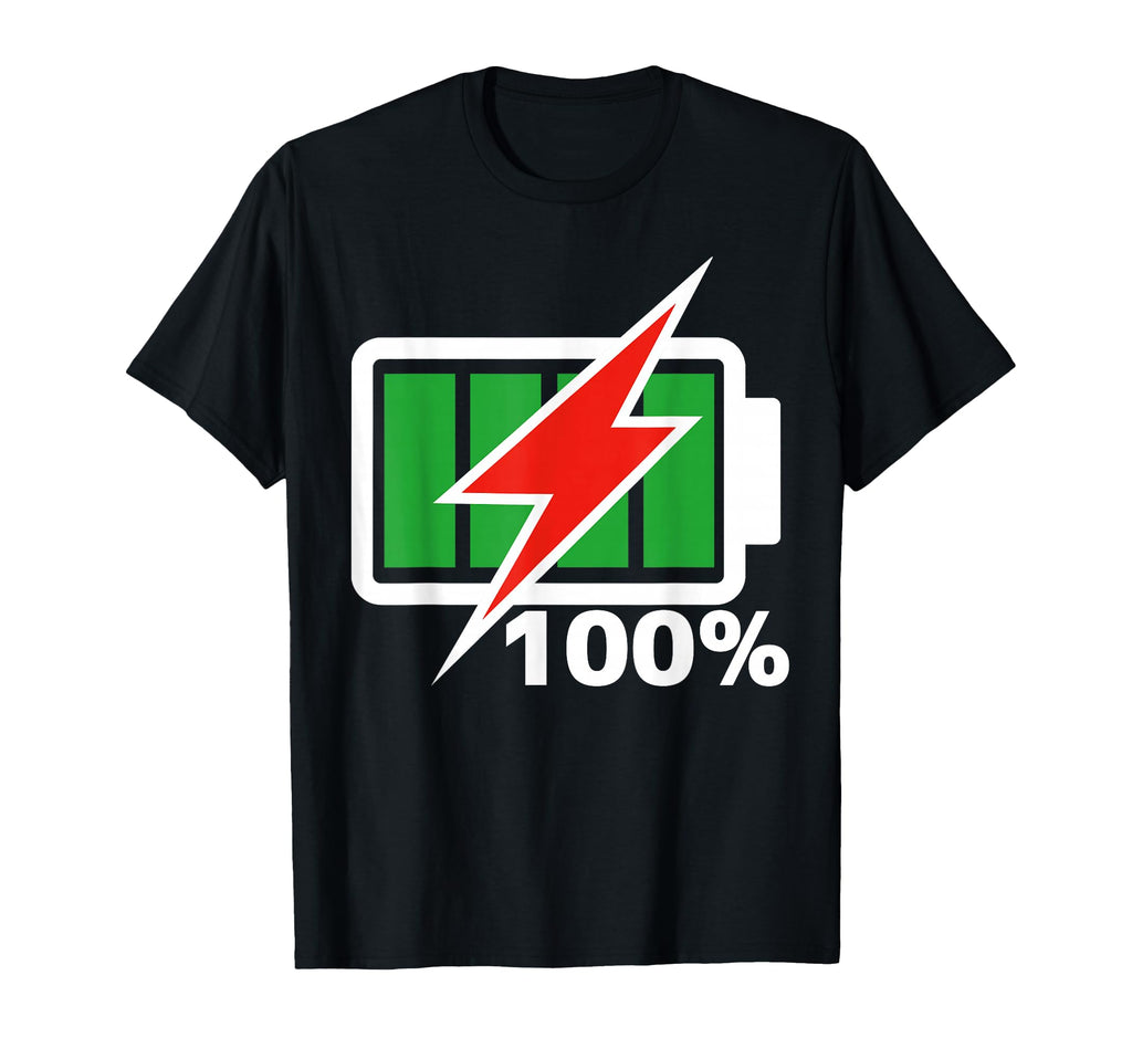 Battery 100 Full Energy Battery Battery T-Shirt - Novelty Apparel Unisex - T-Shirt, Sweatshirt, Hoodie