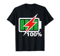 Battery 100 Full Energy Battery Battery T-Shirt - Novelty Apparel Unisex - T-Shirt, Sweatshirt, Hoodie