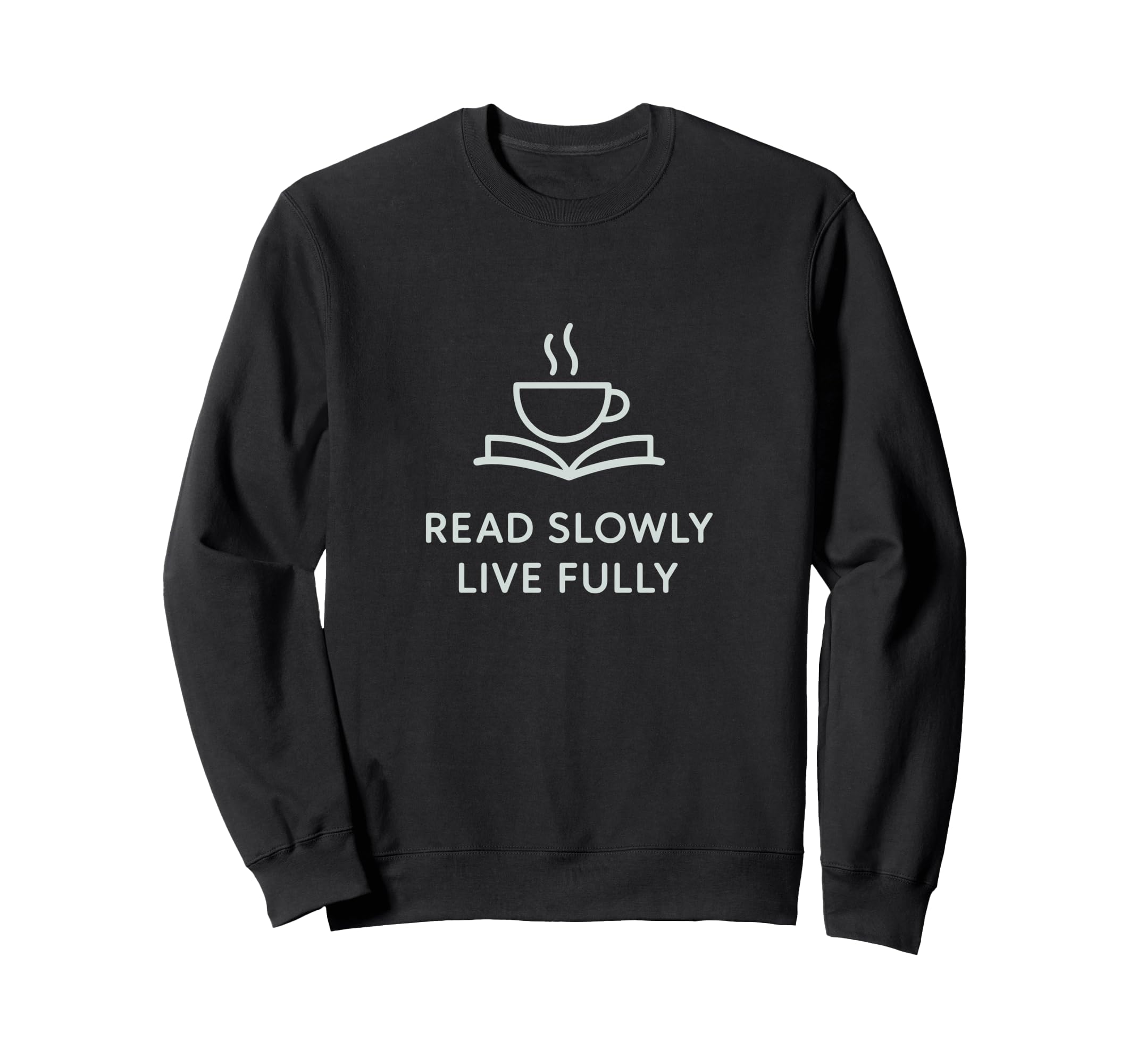 Read Slowly Live Fully Cozy Book Sweatshirt - Aesthetic Graphic Unisex - T-Shirt, Sweatshirt, Hoodie