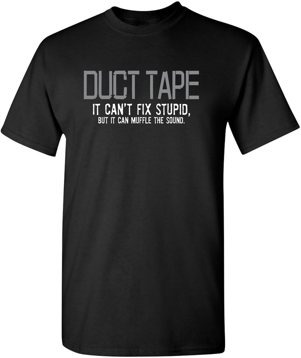 Duct Tape Muffle The Sound Funny T Shirt | Adult Humor Everyday Wear Mens Novelty Sarcastic Shirts | Trendy Graphic Tees Men - T-Shirt, Sweatshirt, Hoodie