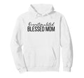 Overstimulated Blessed Mom Funny Christian Hoodie - Novelty Apparel Unisex - T-Shirt, Sweatshirt, Hoodie