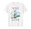 Between Pages Library Reading Just One T-Shirt - Streetwear Style Unisex - T-Shirt, Sweatshirt, Hoodie