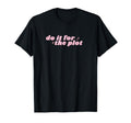 Do It Plot Bookish Reader T-Shirt - Graphic Print Unisex - T-Shirt, Sweatshirt, Hoodie