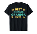 Best Bonus Grandpa Ever Bonus T-Shirt - Streetwear Style Men Women - T-Shirt, Sweatshirt, Hoodie