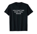 Chronic Pain Invisible Illness And T-Shirt - Novelty Apparel Men Women - T-Shirt, Sweatshirt, Hoodie