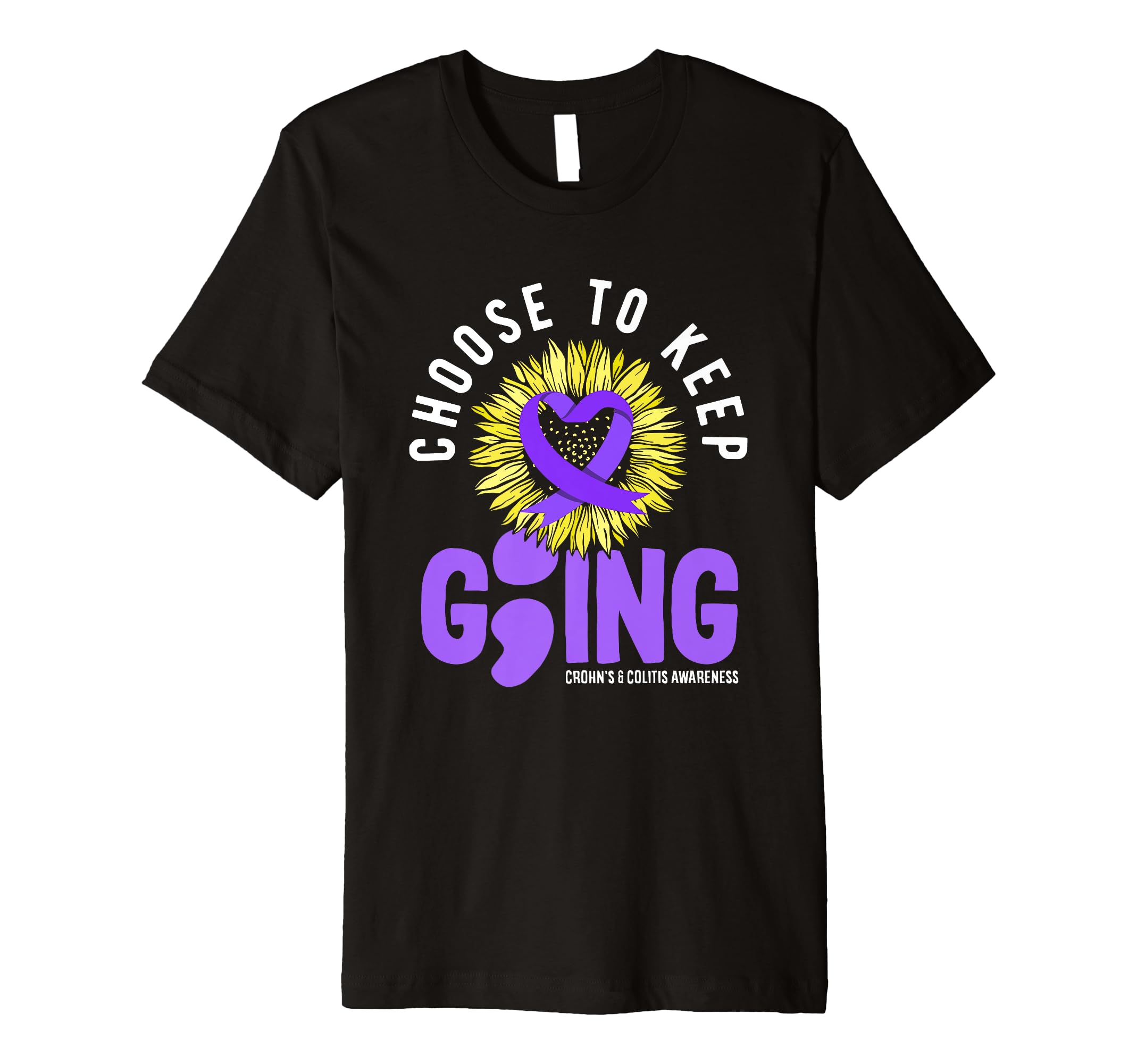Choose To Keep Going Crohns Colitis T-Shirt - Custom Art Print for Adults - T-Shirt, Sweatshirt, Hoodie