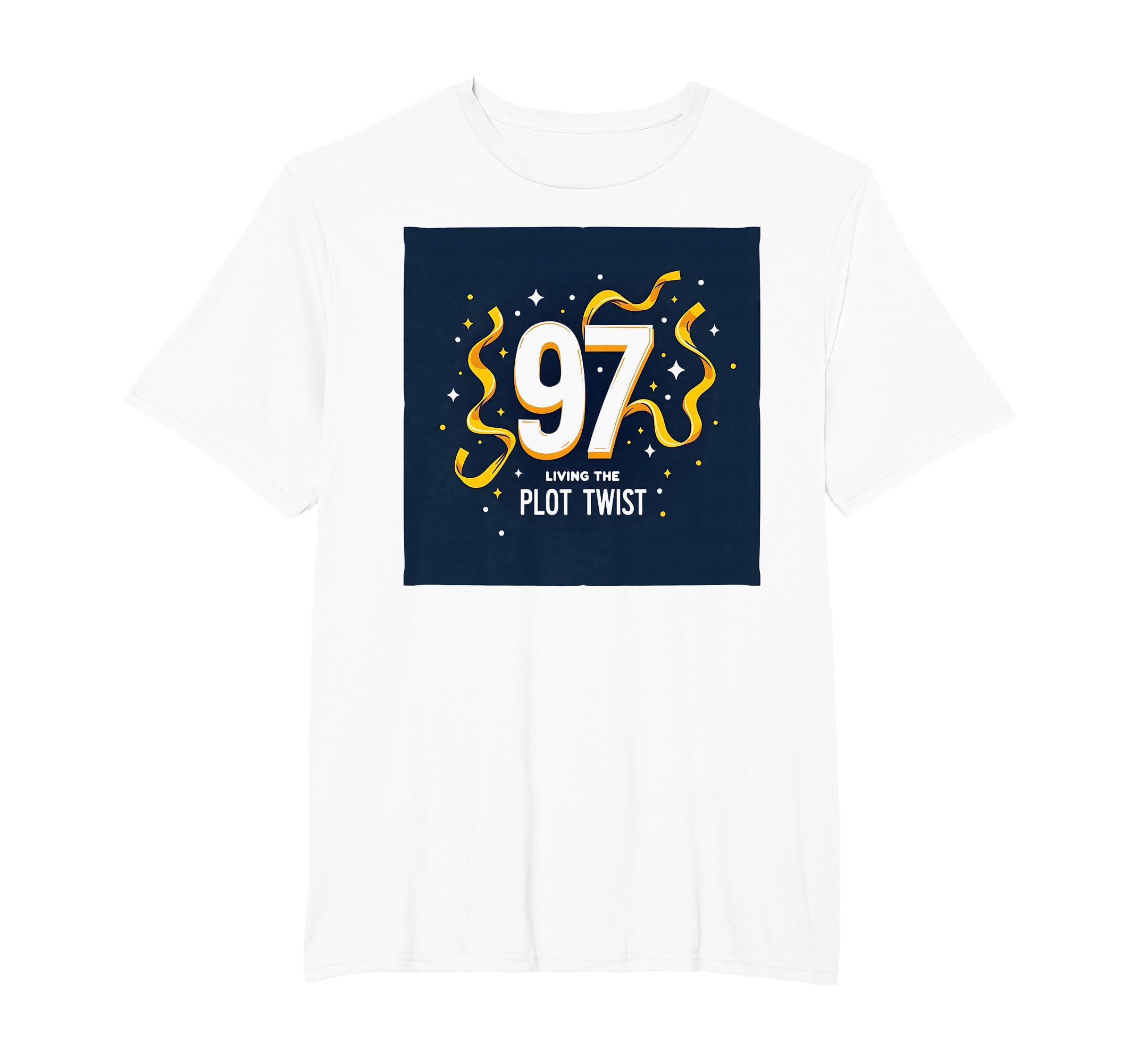 97Th Birthday Gift Living Plot Twist T-Shirt - Minimalist Print for Adults - T-Shirt, Sweatshirt, Hoodie