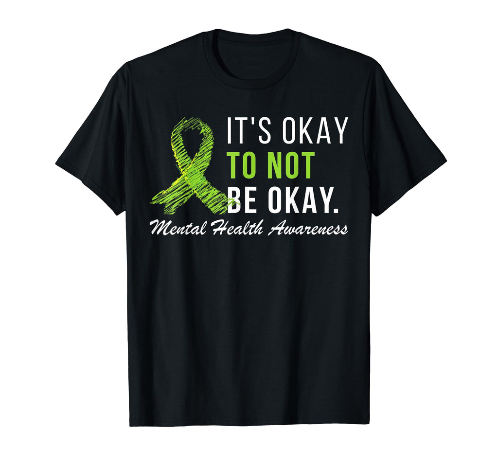 Its Okay To Not Be Okay Mental Health T-Shirt - Custom Art Print Men Women - T-Shirt, Sweatshirt, Hoodie