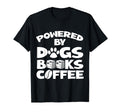 Funny Powered Dogs Books Coffee Reading T-Shirt - Unique Graphic Men Women - T-Shirt, Sweatshirt, Hoodie