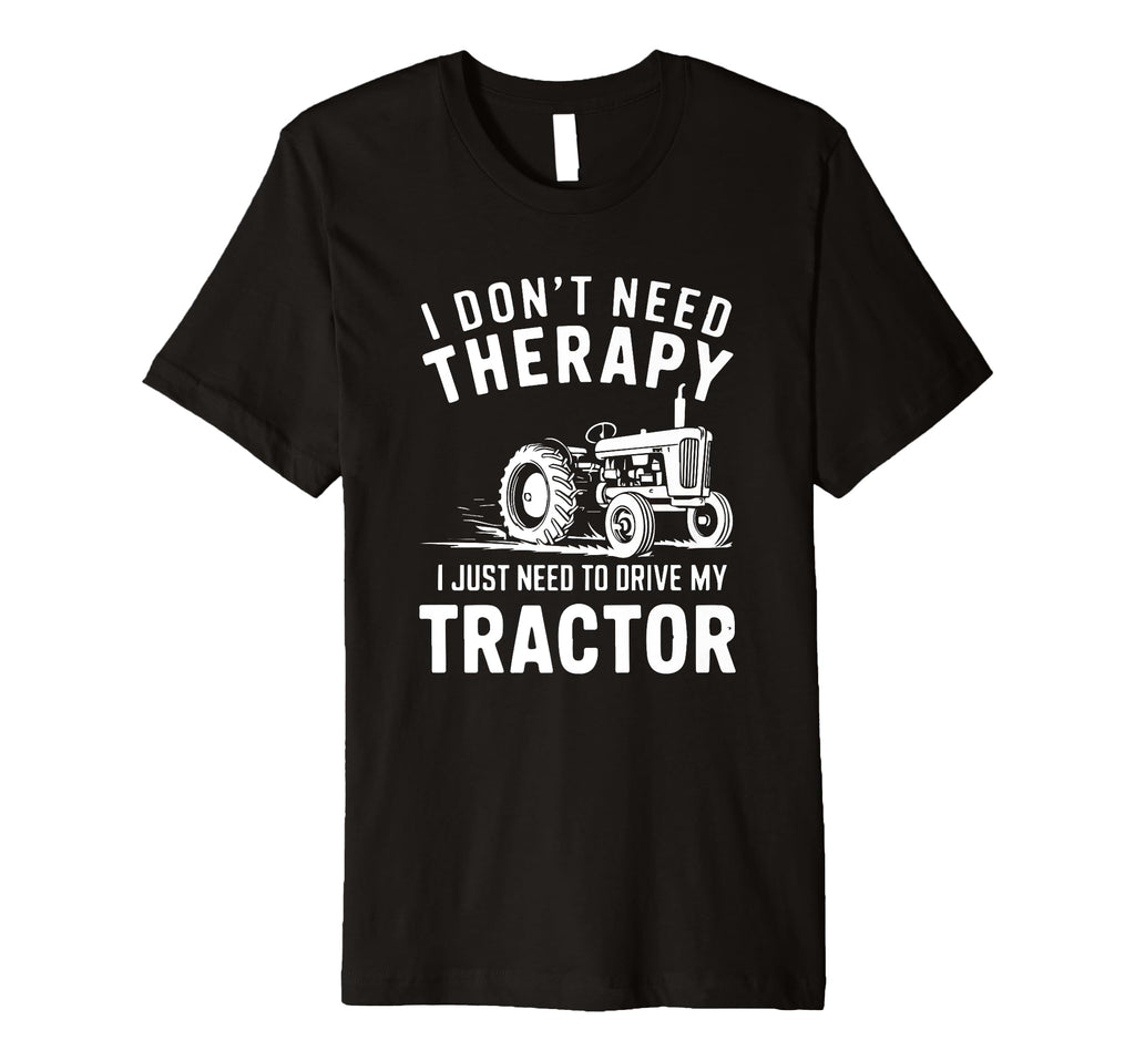 I Dont Need Therapy I Need To Drive T-Shirt - Minimalist Print for Adults - T-Shirt, Sweatshirt, Hoodie