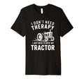 I Dont Need Therapy I Need To Drive T-Shirt - Minimalist Print for Adults - T-Shirt, Sweatshirt, Hoodie